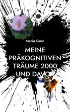 Meine prakognitiven Traume 2000 und davor