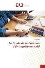 Guide de la Creation d'Entreprise en Haiti