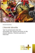 L'eternite devoilee