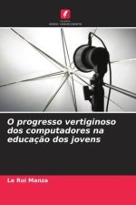 O progresso vertiginoso dos computadores na educaç?o dos jovens