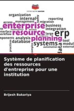 Syst?me de planification des ressources d'entreprise pour une institution