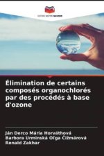 Élimination de certains composés organochlorés par des procédés ? base d'ozone