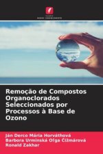 Remoç?o de Compostos Organoclorados Seleccionados por Processos ? Base de Ozono