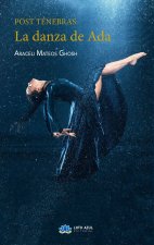 Post Tenebras. La danza de Ada