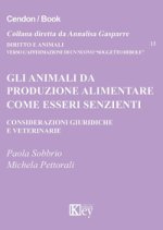animali da produzione alimentare come esseri senzienti Considerazioni giuridiche e veterinarie