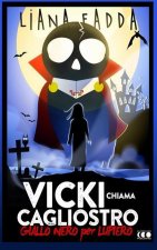 Vicky chiama Cagliostro
