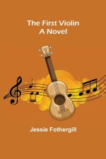 First Violin A Novel