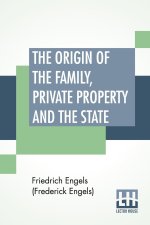 Origin Of The Family, Private Property And The State