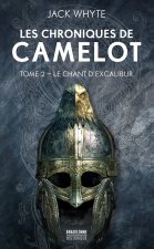 Les Chroniques de Camelot, T2 : Le Chant d'Excalibur
