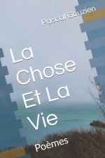 Chose Et La Vie