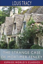 Strange Case of Mortimer Fenley (Esprios Classics)