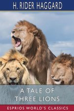 Tale of Three Lions (Esprios Classics)