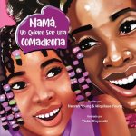 Mama, Yo Quiero Ser Una Comadrona