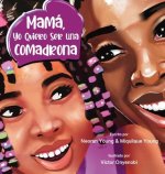 Mama, Yo Quiero Ser Una Comadrona