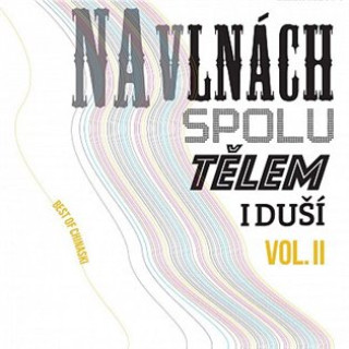 Na vlnďż˝ch spolu tďż˝lem i duďż˝ďż˝ Vol.2