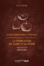 Guide élémentaire et pratique pour la fabrication du cidre et du poiré (Éd. 1889)