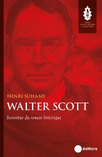 Walter Scott, inventeur du roman historique
