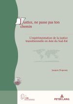 Justice, ne passe pas ton chemin