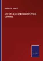 Royal Historie of the Excellent Knight Generides