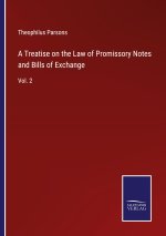 Treatise on the Law of Promissory Notes and Bills of Exchange