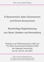 E-Government, Open Government und Smart Government - Nachhaltige Digitalisierung von Staat, Städten und Verwaltung