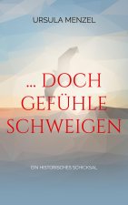 ... doch Gefuhle schweigen