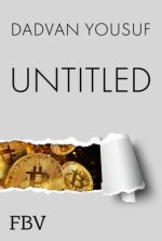 Yousuf, D: Vom Flüchtling zum Bitcoinmillionär