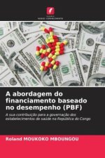 A abordagem do financiamento baseado no desempenho (PBF)