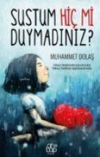Sustum Hic Mi Duymadiniz