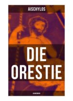 Die Orestie: Agamemnon