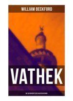 VATHEK: Die Geschichte des Kalifen Vathek