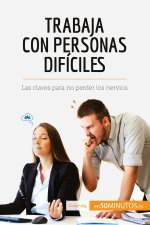 Trabaja con personas dificiles