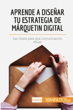 Aprende a disenar tu estrategia de marquetin digital