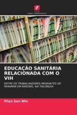 EDUCAÇ?O SANITÁRIA RELACIONADA COM O VIH