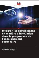 Intégrer les compétences en mati?re d'innovation dans le programme de l'enseignement secondaire