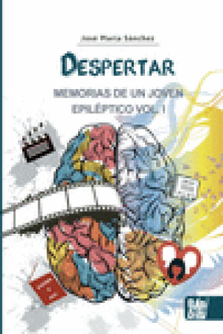 Despertar. MEMORIAS DE UN JOVEN EPILÉPTICO VOL I