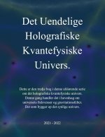 Det uendelige holografiske kvantefysiske univers!