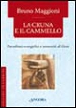 cruna e il cammello. Percorsi evangelici e umanità di Gesù