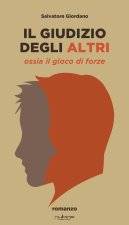 giudizio degli altri. Ossia il gioco di forze