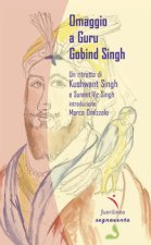 Omaggio a Guru Gobind Singh. Un ritratto di Khushwant Singh