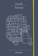 Betulla, Palermo. Libro d'artista per appunti. Ediz. italiana, inglese, spagnola, francese e tedesca