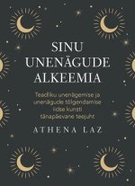 Sinu unenägude alkeemia
