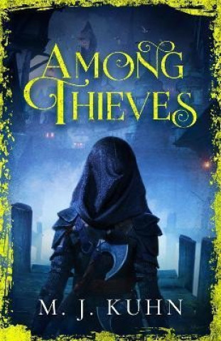 Among Thieves (Kuhn M. J.)(Puha kötésű)