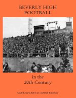 Beverly High Football in the 20th Century
