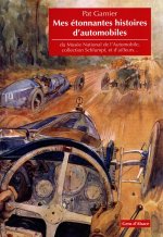 MES ETONNANTES HISTOIRES D'AUTOMOBILES