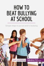 How to Beat Bullying at School