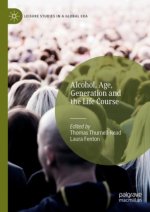 Alcohol, Age, Generation and the Life Course