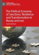 Political Economy of Sanctions: Resilience and Transformation in Russia and Iran