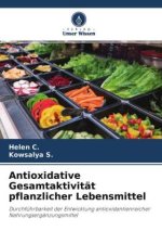 Antioxidative Gesamtaktivität pflanzlicher Lebensmittel