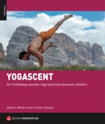 Yogarrampicata. La connessione tra la disciplina dello Yoga e un'arrampicata consapevole. Ediz. tedesca